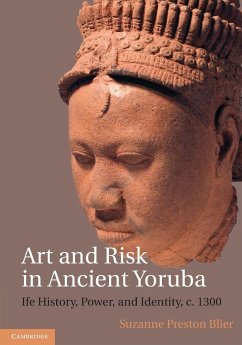 Art and Risk in Ancient Yoruba - Blier, Suzanne Preston