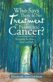 Who Says There Is No Treatment for Pancreatic Cancer?