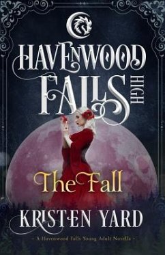 The Fall: A Havenwood Falls High Novella - Yard, Kristen