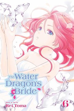 The Water Dragon's Bride, Vol. 6 - Toma, Rei