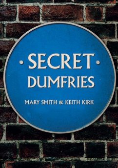 Secret Dumfries - Smith, Mary; Kirk, Keith