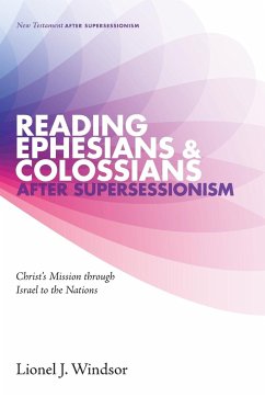 Reading Ephesians and Colossians after Supersessionism - Windsor, Lionel J.