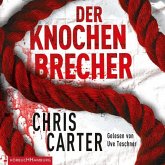 Der Knochenbrecher / Detective Robert Hunter Bd.3 (6 Audio-CDs)