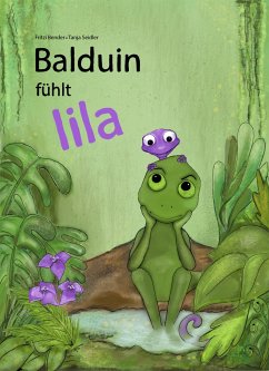 Balduin fühlt lila - Bender, Fritzi