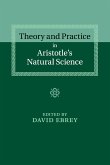 Theory and Practice in Aristotle's Natural Science