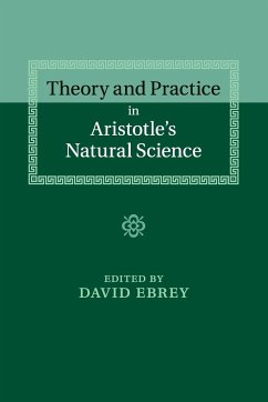 Theory and Practice in Aristotle's Natural Science