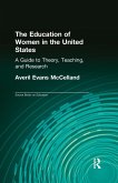 The Education of Women in the United States The Education of Women in the United States