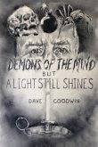 Demons of the Mind but a Light Still Shines