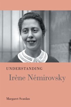 Understanding Irène Némirovsky - Scanlan, Margaret