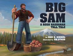 Big Sam: A Rosh Hashanah Tall Tale - Kimmel, Eric A
