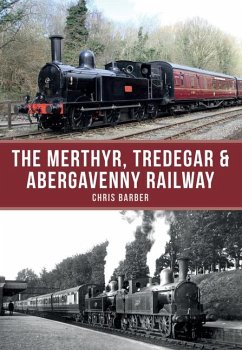 The Merthyr, Tredegar & Abergavenny Railway - Barber, Chris