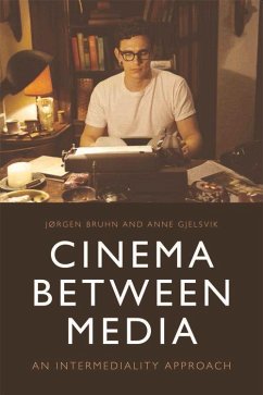 Cinema Between Media - Bruhn, Jørgen; Gjelsvik, Anne