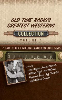 Old Time Radio's Greatest Westerns, Collection 1 - Black Eye Entertainment