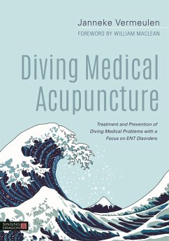 Diving Medical Acupuncture: Treatment and Prevention of Diving Medical Problems with a Focus on Ent Disorders - Vermeulen, Janneke