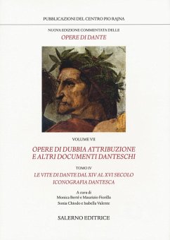 Opere di dubbia attribuzione e altri documenti danteschi: Le vite di Dante dal XIV al VXI secolo. Iconografia dantesca - Alighieri, Dante