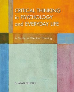 Critical Thinking in Psychology and Everyday Life - Bensley, D Alan
