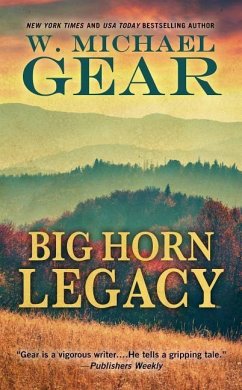 Big Horn Legacy - Gear, W. Michael