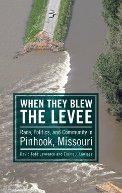 When They Blew the Levee - Lawrence, David Todd; Lawless, Elaine J