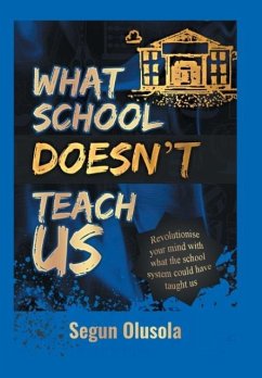 What School Doesn't Teach Us - Olusola, Segun