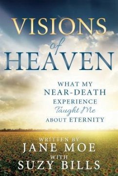 Visions of Heaven - Moe, Jane; Bills, Suzy
