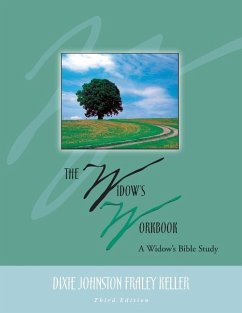 The Widow's Workbook: A Widow's Bible Study - Keller, Dixie Johnston Fraley