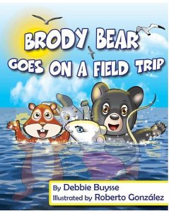 Brody Bear Goes on a Field Trip - Buysse, Debbie