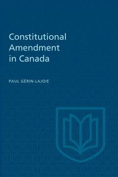 Constitutional Amendment in Canada - Gérin-Lajoie, Paul