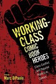 Working-Class Comic Book Heroes