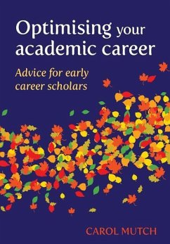 Optimising your academic career: Advice for early career scholars - Mutch, Carol