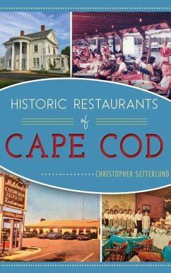 Historic Restaurants of Cape Cod - Setterlund, Christopher