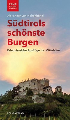 Südtirols schönste Burgen - Hohenbühel, Alexander von