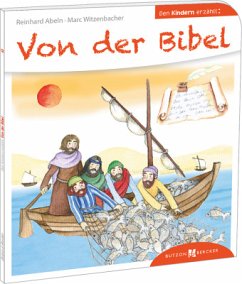 Von der Bibel den Kindern erzählt - Witzenbacher, Marc;Abeln, Reinhard