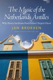 The Music of the Netherlands Antilles (eBook, ePUB)