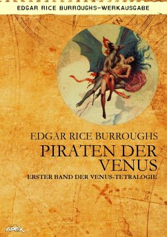 PIRATEN DER VENUS - Erster Roman der VENUS-Tetralogie (eBook, ePUB) - Rice Burroughs, Edgar