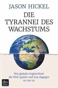 Die Tyrannei des Wachstums (eBook, ePUB) - Hickel, Jason