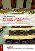 The Question of Dutch Politics as a Matter of Theatre (eBook, PDF)