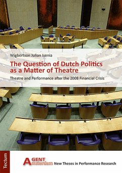 The Question of Dutch Politics as a Matter of Theatre (eBook, PDF) - Isenia, Wigbertson Julian