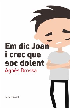 Em dic Joan i crec que soc dolent (eBook, ePUB) - Brossa, Agnès