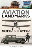 Aviation Landmarks - Norfolk and Suffolk (eBook, ePUB)