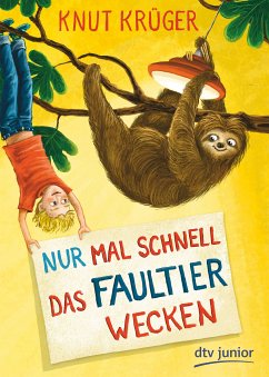 Nur mal schnell das Faultier wecken / Nur mal schnell Bd.2 (eBook, ePUB) - Krüger, Knut