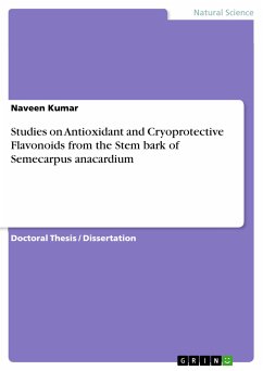 Studies on Antioxidant and Cryoprotective Flavonoids from the Stem bark of Semecarpus anacardium (eBook, PDF) - Kumar, Naveen