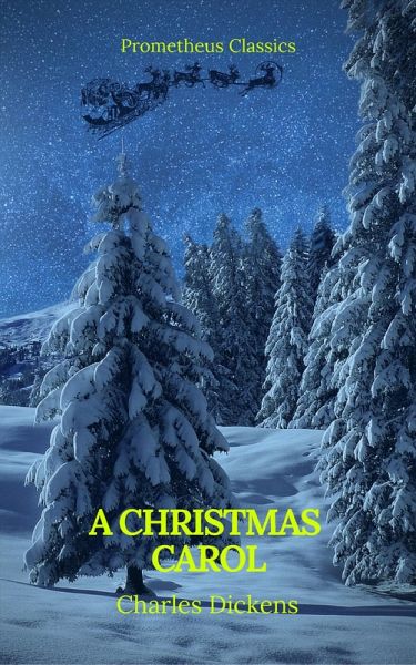 A Christmas Carol (Best Navigation, Active TOC)(Prometheus Classics) (eBook, ePUB) A Christmas Carol (Best Navigation, Active TOC)(Prometheus Classics) (eBook, ePUB)