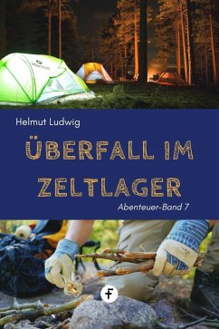Überfall im Zeltlager (eBook, ePUB) - Ludwig, Helmut