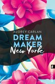 Dream Maker - New York (eBook, ePUB) Dream Maker - New York (eBook, ePUB)