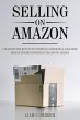 Selling on Amazon: Unlocking the... - Bild 1