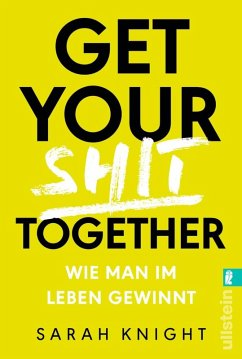 Get your shit together (eBook, ePUB) - Knight, Sarah