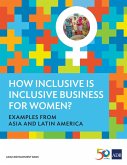 How Inclusive is Inclusive Business for Women? (eBook, ePUB) How Inclusive is Inclusive Business for Women? (eBook, ePUB)