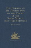 The Embassy of Sir Thomas Roe to the Court of the Great Mogul, 1615-1619 (eBook, ePUB)