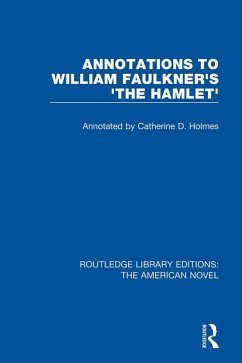 Annotations to William Faulkner's 'The Hamlet' (eBook, ePUB) - Holmes, Catherine D.