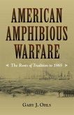 American Amphibious Warfare (eBook, ePUB) American Amphibious Warfare (eBook, ePUB)